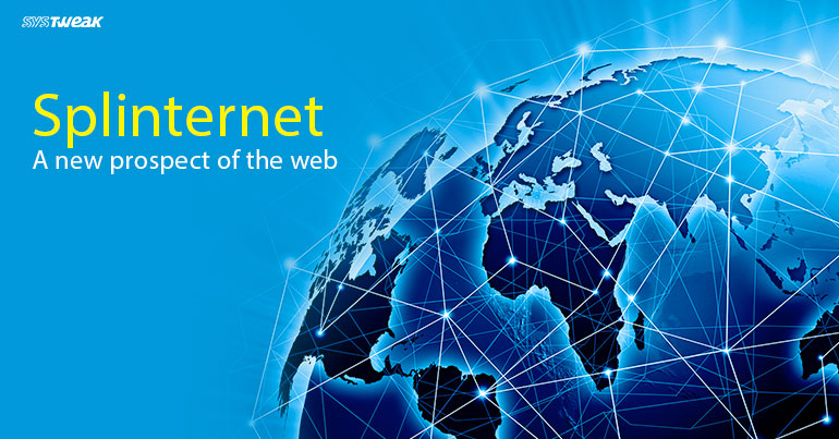 Splinternet: El Fenómeno Que Está Cambiando Internet